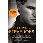 Becoming Steve Jobs av Brent Schlender, Rick Tetzeli