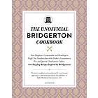 The Unofficial Bridgerton Cookbook av Lex Taylor