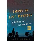 Lands of Lost Borders av Kate Harris