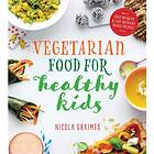 Vegetarian Food for Healthy Kids av Nicola Graimes