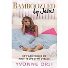 Bamboozled by Jesus av Yvonne Orji