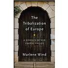 The Tribalization of Europe av Marlene Wind