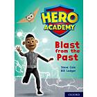 Hero Academy: Oxford Level 10, White Book Band: Blast from the Past av Steve Cole