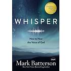 Whisper: How to Hear the Voice of God av Mark Batterson