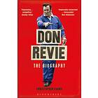 Don Revie: The Biography av Christopher Evans