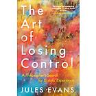 The Art of Losing Control av Jules Evans