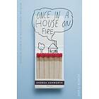 Once in a House on Fire av Andrea Ashworth