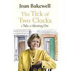 The Tick of Two Clocks av Joan Bakewell