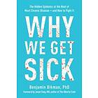 Why We Get Sick av Benjamin Bikman