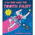 If My Dad Were The Tooth Fairy av Mark Sperring