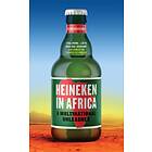 Heineken in Africa av Olivier van Beemen