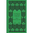 A Vindication of the Rights of Woman av Mary Wollstonecraft