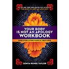 Your Body Is Not an Apology Workbook av Sonya Renee Taylor