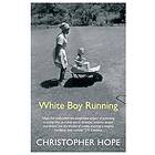 White Boy Running av Christopher (Author) Hope