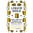 Liquid Gold av Roger Morgan-Grenville