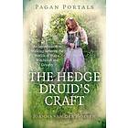 Pagan Portals The Hedge Druid`s Craft An Introduction to Walking Between the Worlds of Wicca, Wi av Joanna Van der Hoeven