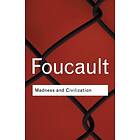 Madness and Civilization av Michel Foucault