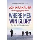 Where Men Win Glory av Jon (Author) Krakauer