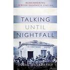 Talking Until Nightfall av Isaac Matarasso
