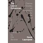 The Lesser Existences av David Lapoujade