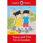 Topsy and Tim: Go to London Ladybird Readers Level 1