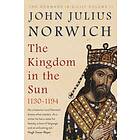 The Kingdom in the Sun, 1130-1194 av John Julius Norwich