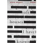 Safe Houses I Have Known av Steve Healey