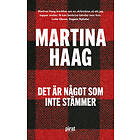 Det är något som inte stämmer av Martina Haag