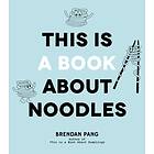 This Is a Book About av Brendan Pang