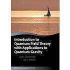 Introduction to Quantum Field Theory with Applications to Quantum Gravity av Iosif L. (Department of Theoretical Ph Buchbinder