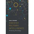 Swedish Military Intelligence av Gunilla Erikkson