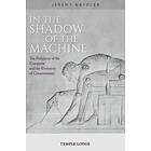 In The Shadow of the Machine av Jeremy Naydler