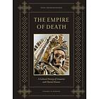 The Empire of Death av Paul Koudounaris