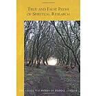 True and False Paths of Spiritual Research av Rudolf Steiner