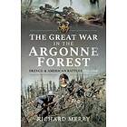 The Great War in the Argonne Forest av Richard Merry