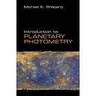 Introduction to Planetary Photometry av Michael K. Shepard