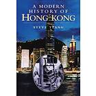 A Modern History of Hong Kong av Steve (Oxford University UK.) Tsang