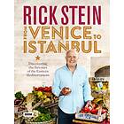 Rick Stein: From Venice to Istanbul av Rick Stein