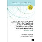 A Practical Guide for Policy Analysis International Student Edition av Eugene S. Bardach, Eric M. Patashnik