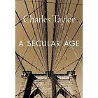 A Secular Age av Charles Taylor