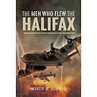 The Men Who Flew the Halifax av Bowman Martin W