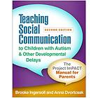 Teaching Social Communication to Children with Autism and Other Developmental Delays av Brooke (PhD BCBA-D Department of Psyc Ingersoll