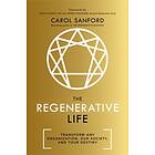 The Regenerative Life av Carol Sanford