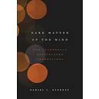 Dark Matter of the Mind av Daniel L. Everett