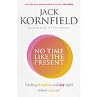 No Time Like the Present av Jack Kornfield