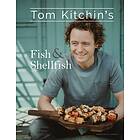 Tom Kitchin's Fish and Shellfish av Tom Kitchin