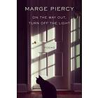 On the Way Out, Turn Off the Light av Marge Piercy