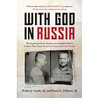 With God In Russia av Walter J. Ciszek