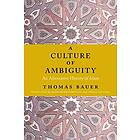 A Culture of Ambiguity av Thomas Bauer