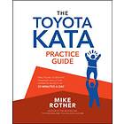 The Toyota Kata Practice Guide: Practicing Scientific Thinking Skills for Superior Results in 20 Min av Mike Rother